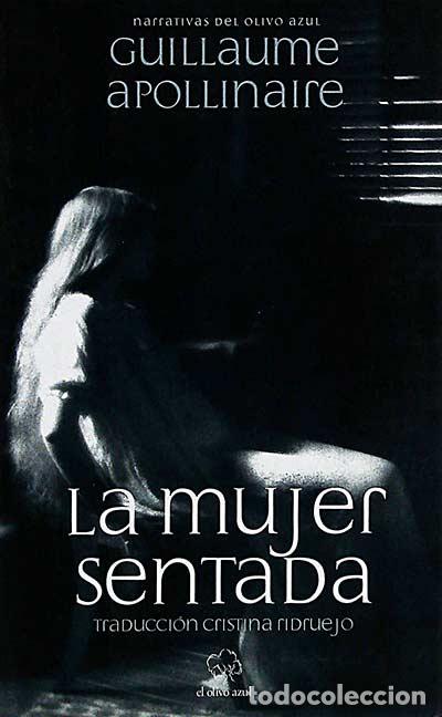 Libros: La mujer sentada - Apollinaire, Guillaume - Foto 1