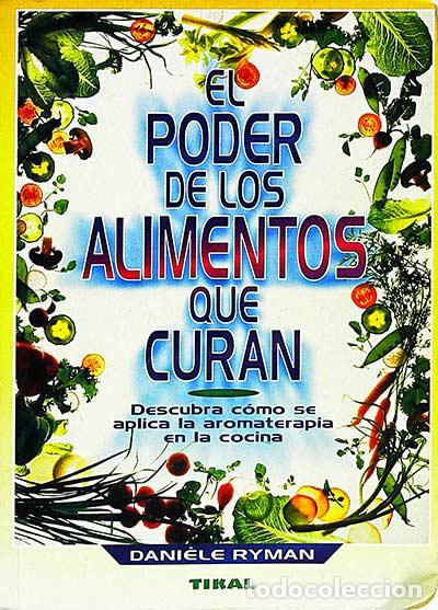 Libros: El poder de los alimentos que curan - Ryman, Dani&eacute;le - Foto 1