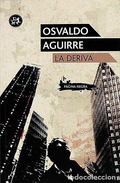 Libros: La deriva - Osvaldo Aguirre - Foto 1