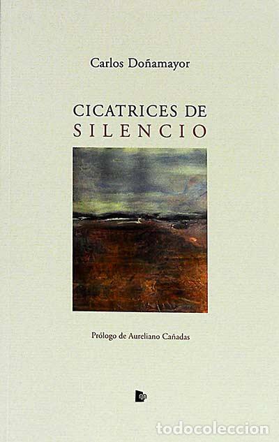 Libros: Cicatrices de silencio - Carlos Do&ntilde;amayor - Foto 1