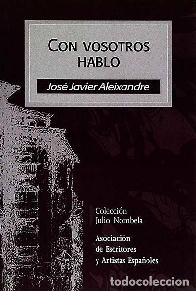 Libros: Con vosotros hablo - Aleixandre, Jos&eacute; Javier - Foto 1