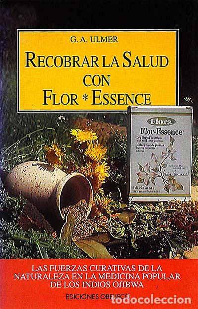 Libros: Recobrar la salud con flor essence - G.A. Ulmer - Foto 1