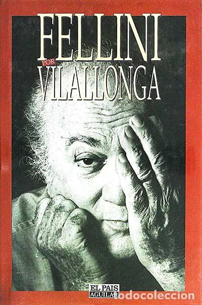 Libros: Fellini por Vilallonga - VVAA - Foto 1
