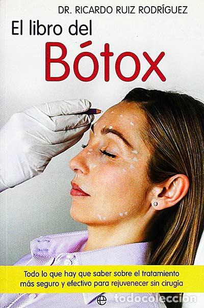Libros: El libro del b&oacute;tox - Dr. Ricardo Ruiz Rodr&iacute;guez - Foto 1