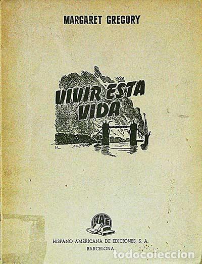 Libros: Vivir esta vida - Gregory, Margaret - Foto 1