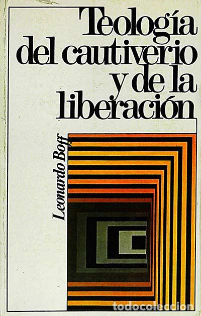 Libros: Teolog&iacute;a del cautiverio y de la liberaci&oacute;n - Boff, Leonardo - Foto 1