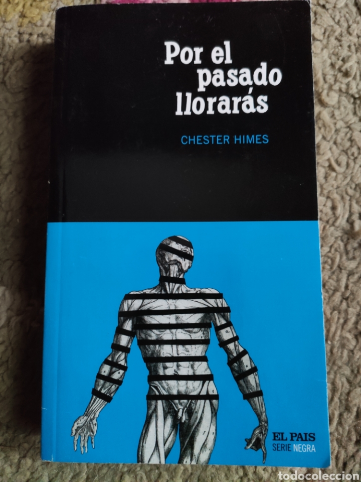 Libros: Por el Pasado Llorar&aacute;s. Chester Himes - Foto 1