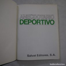 Libros: ANECDOTARIO DEPORTIVO - VARIOS AUTORES - SALVAT EDITORES - 1979