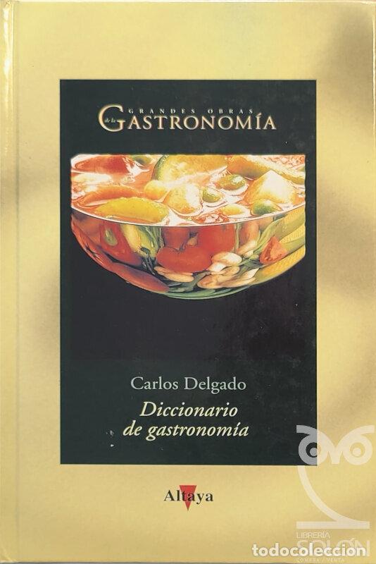 Libros: Diccionario de Gastronom&iacute;a - Carlos Delgado - Foto 1