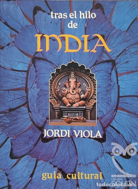 Libros: Tras el hilo de India - Jordi Viola - Foto 1