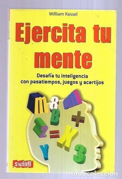 Libros: EJERCITA TU MENTE - KESSEL, WILLIAM - Foto 7