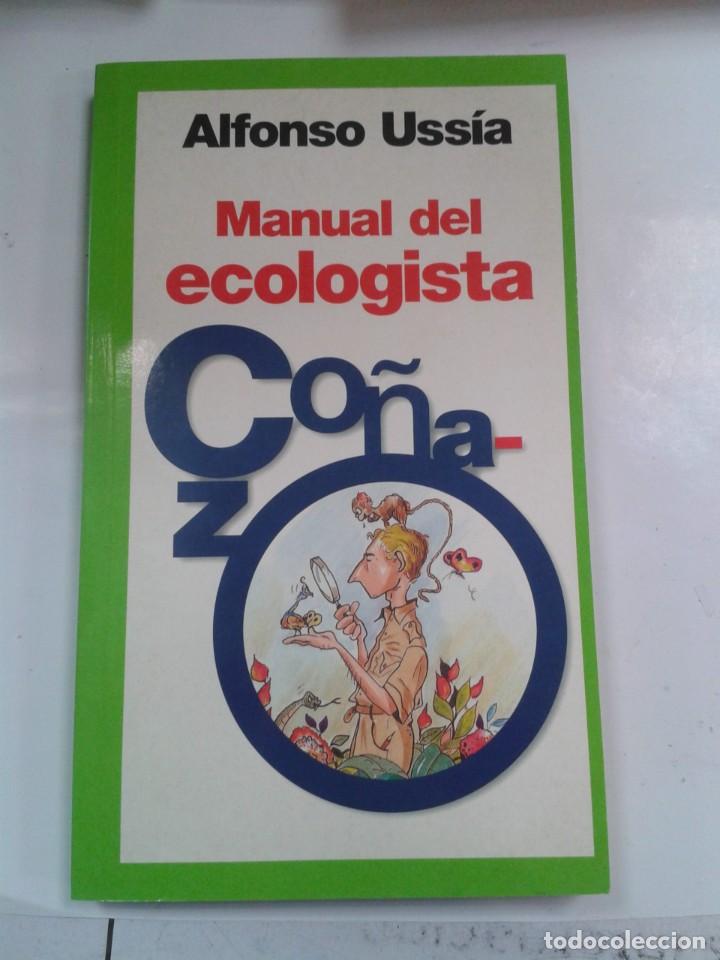 Libros: MANUAL DEL ECOLOGISTA CO&Ntilde;AZO. ALFONSO USSIA* - Foto 1
