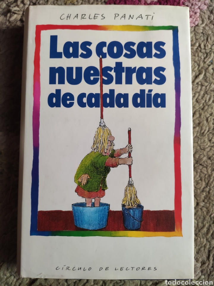 Libros: Las Cosas Nuestras de Cada D&iacute;a. Charles Panati - Foto 1
