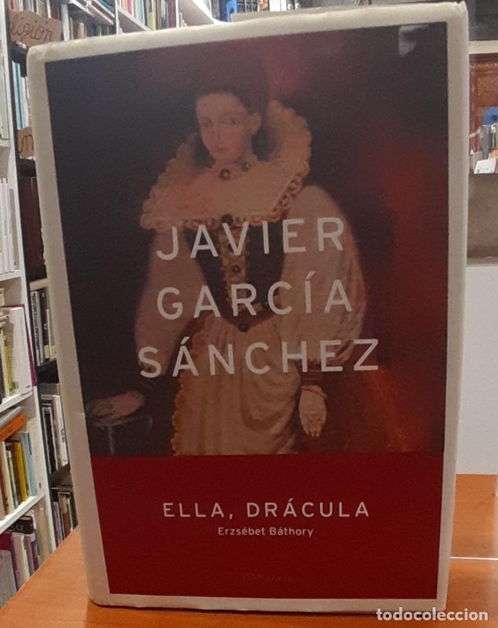 Libros: Ella, Dr&aacute;cula &ndash; Ers&eacute;bet Barthory - GARC&Iacute;A S&Aacute;NCHEZ, JAVIER - Foto 1