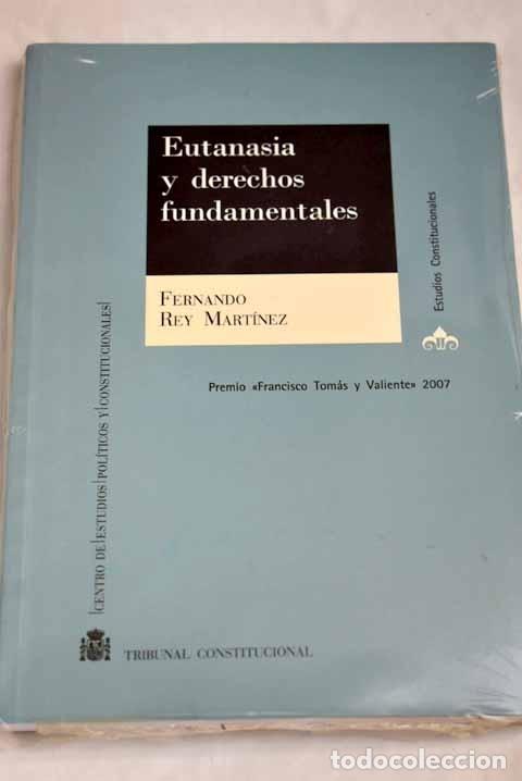 Libros: Eutanasia y derechos fundamentales.- Rey Mart&iacute;nez, Fernando - Foto 1