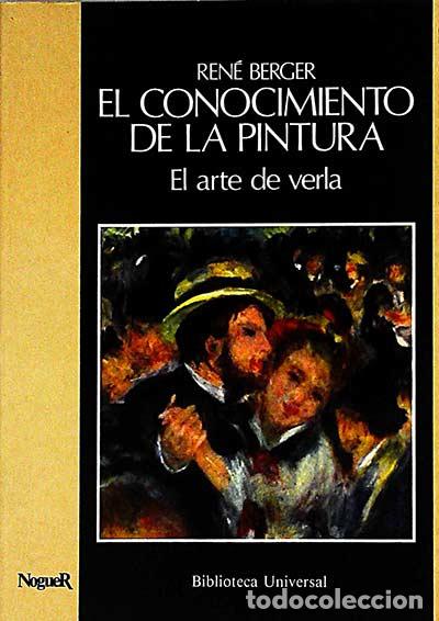 Libros: El conocimiento de la pintura - BERGER, Ren&eacute; - Foto 1