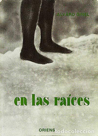 Libros: En las ra&iacute;ces - &Aacute;lvaro Ginel - Foto 1