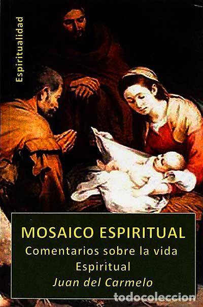 Libros: Mosaico espiritual - Juan del Carmelo - Foto 1