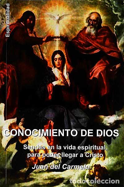 Libros: Conocimiento de Dios - Juan del Carmelo - Foto 1