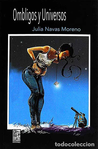 Libros: Ombligos y universos - Julia Navas Moreno - Foto 1