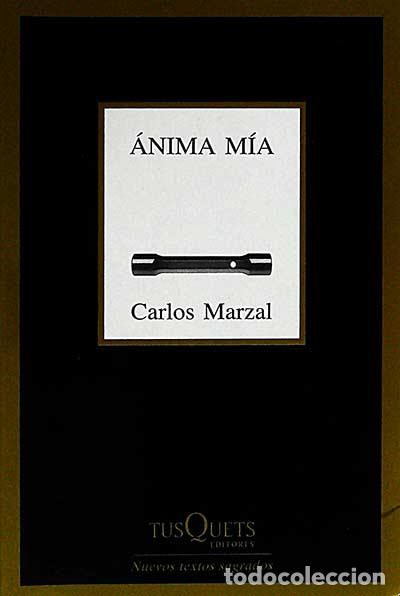 Libros: &Aacute;nima m&iacute;a - Carlos Marzal - Foto 1