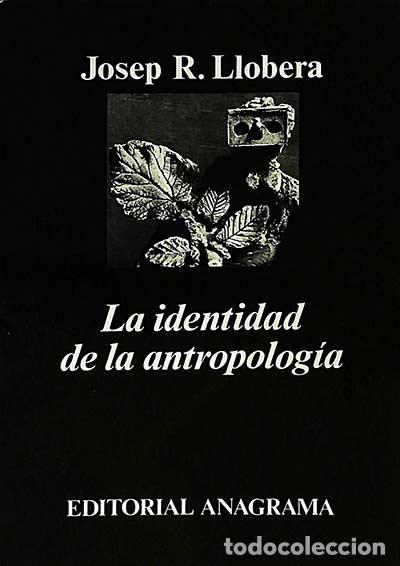 Libros: La identidad de la antropolog&iacute;a - Josep R. Llobera - Foto 1