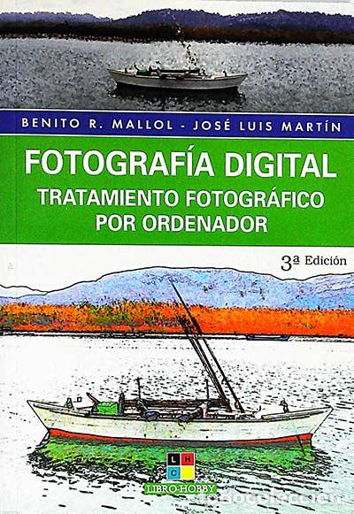 Libros: Fotograf&iacute;a digital - Benito R. Mallol - Foto 1