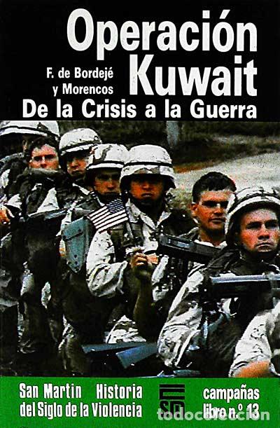 Libros: Operaci&oacute;n Kuwait - F. de Bordej&eacute; y Morencos - Foto 1