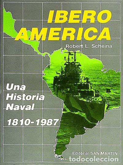Libros: Ibero Am&eacute;rica - Robert L. Scheina - Foto 1