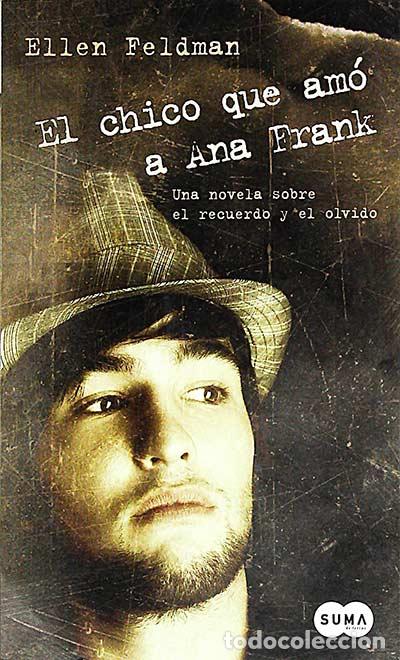Libros: El chico que am&oacute; a Ana Frank - Ellen Feldman - Foto 1