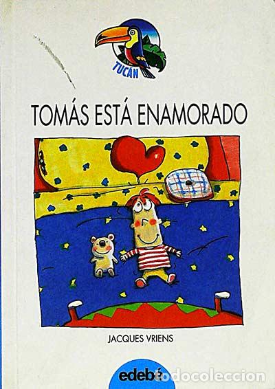 Libros: Tom&aacute;s est&aacute; enamorado - Jacques Vriens - Foto 1