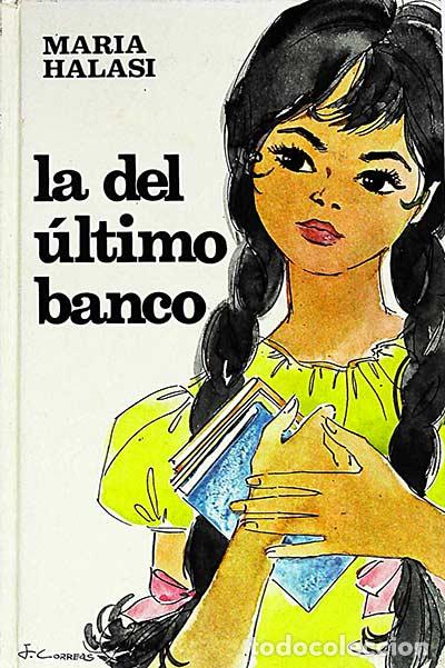 Libros: La del &uacute;ltimo banco - Mar&iacute;a Halasi - Foto 1