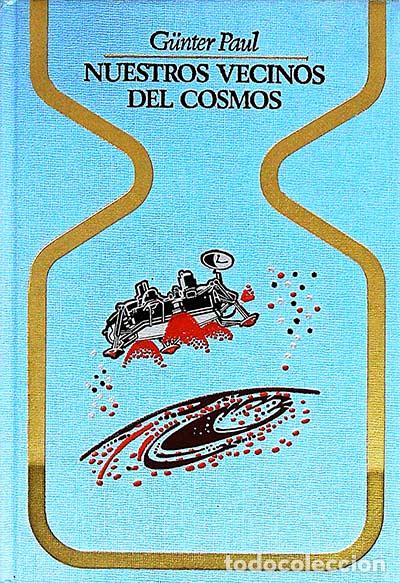 Libros: Nuestros vecinos del cosmos - Gunter Pauli - Foto 1