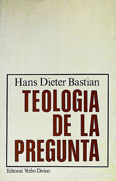 Libros: Teolog&iacute;a de la pregunta - Hans Dieter Bastian - Foto 1