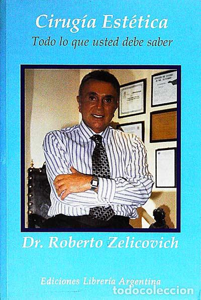 Libros: Cirug&iacute;a est&eacute;tica - Roberto Zelicovich - Foto 1