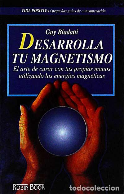 Libros: Desarrolla tu magnetismo - Guy Biadatti - Foto 1
