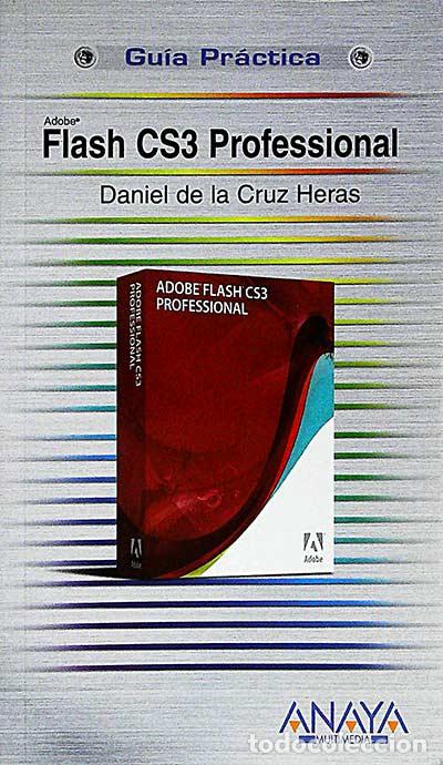 Libros: Flash CS3 Professional - Daniel de la Cruz Heras - Foto 1