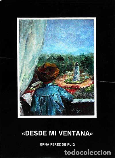 Libros: Desde mi ventana - P&eacute;rez de Puig, Erna - Foto 1