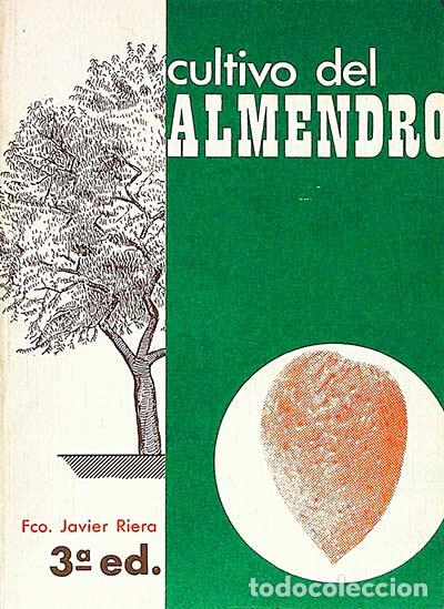 Libros: Cultivo del almendro - Fco. Javier Riera - Foto 1