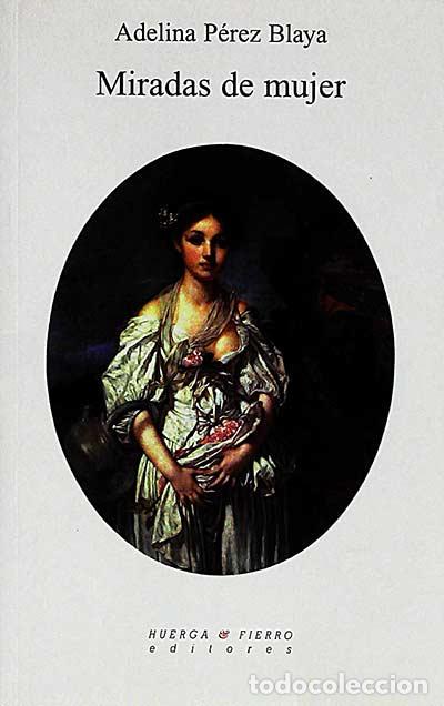 Libros: Miradas de mujer - Adelina P&eacute;rez Blaya - Foto 1