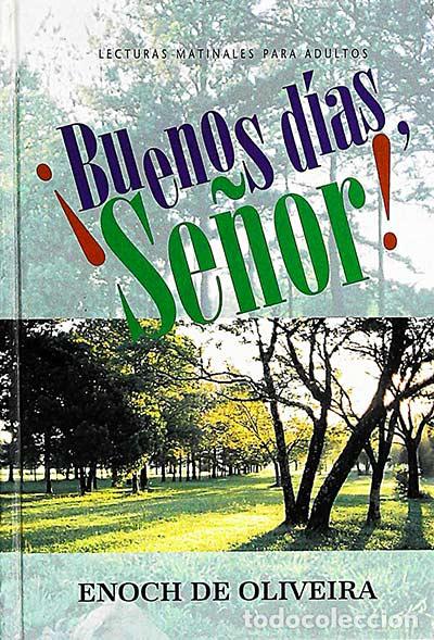 Libros: &iexcl;Buenos d&iacute;as se&ntilde;or! - Enoch de Oliveira - Foto 1