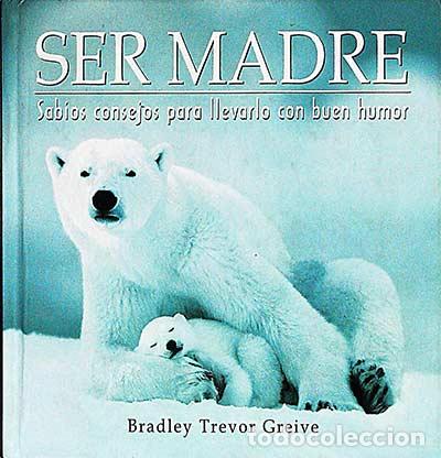 Libros: Ser madre - Bradley Trevor Greive - Foto 1