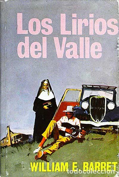 Libros: Los lirios del valle - William E. Barrett. - Foto 1