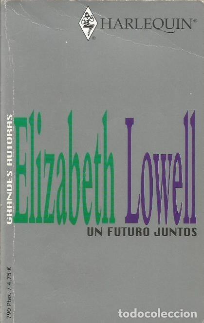 Libros: UN FUTURO JUNTOS - Lowell,Elizabeth - Foto 1