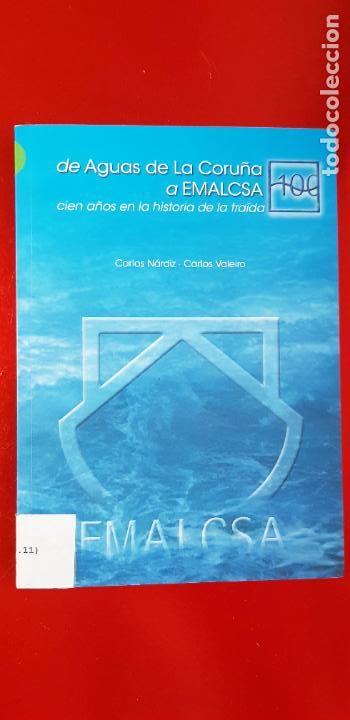Libri di seconda mano: LIBRO+CD-DE AGUAS DE LA CORU&Ntilde;A A EMALCSA-100 A&Ntilde;OS-EXCELENTE ESTADO