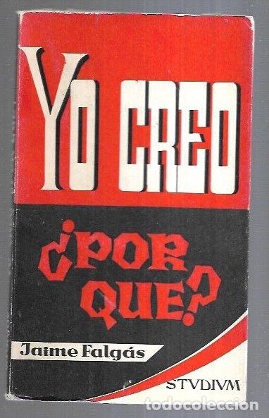 Libros: YO CREO &iquest;POR QUE? - FALGAS, JAIME - Foto 6