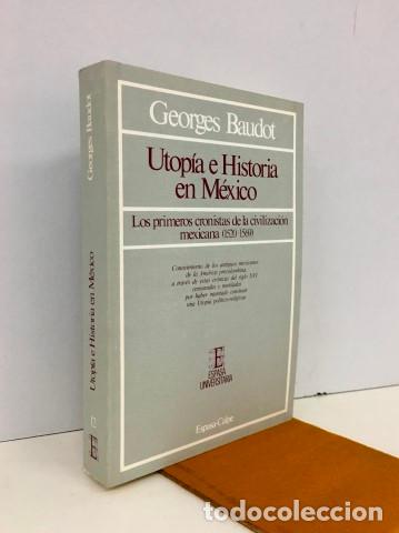 Libros: Utop&iacute;a e historia en M&eacute;jico. Los primeros cronistas de la civilizaci&oacute;n mexicana (1520-1569).Ejemplar