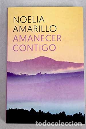 Libros: AMANECER CONTIGO - Amarillo,Noelia - Foto 1