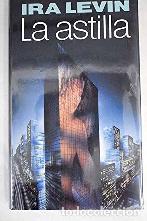 Libros: LA ASTILLA - Levin,Ira - Foto 1