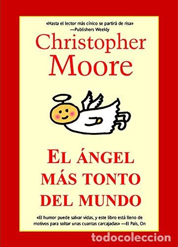 Libros: EL &Aacute;NGEL M&Aacute;S TONTO DEL MUNDO - Moore,Christopher - Foto 1